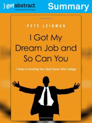 cover image of I Got My Dream Job and So Can You (Summary)